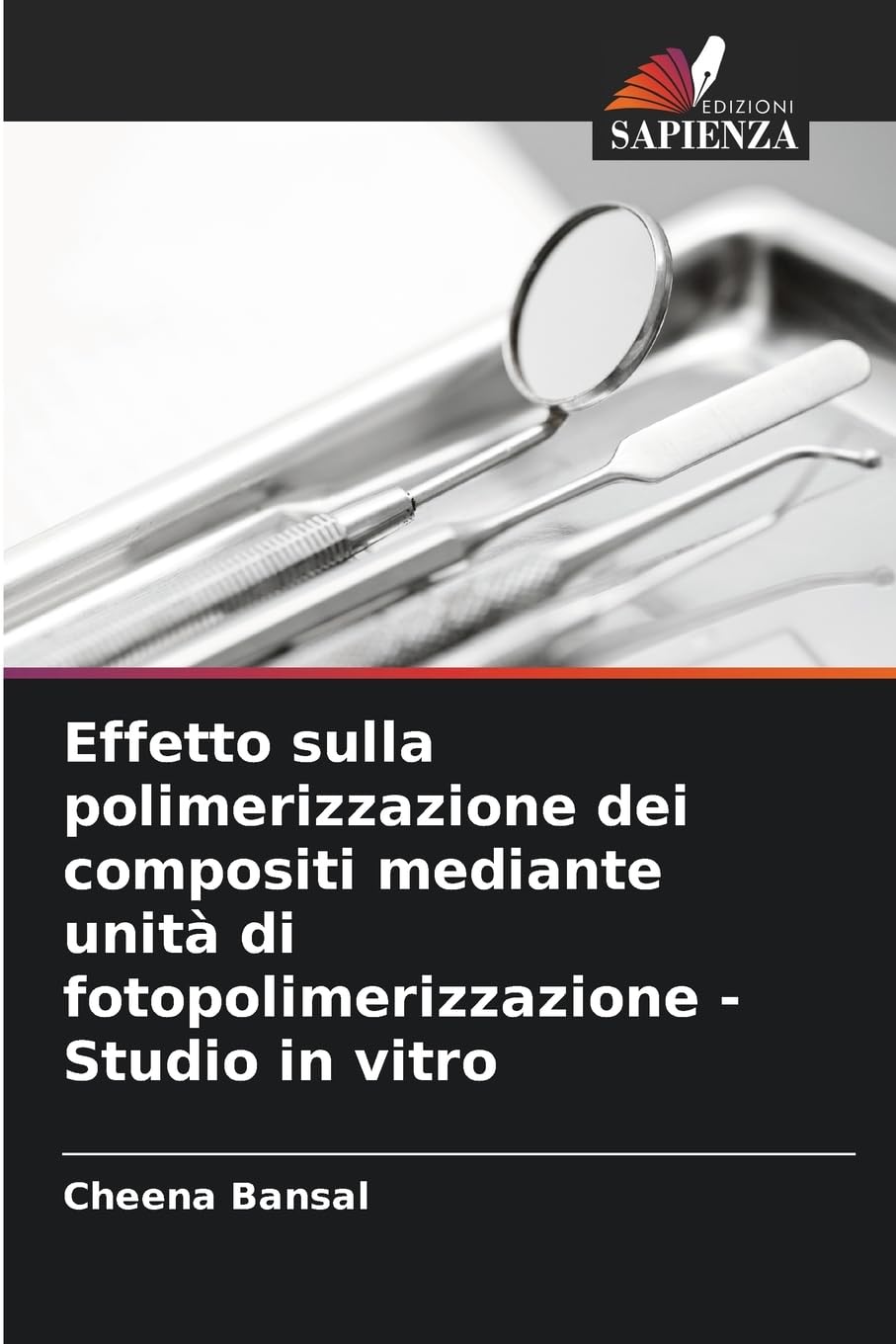 Effetto sulla polimerizzazione dei compositi mediante unità di fotopolimerizzazione - Studio in vitro Medicine