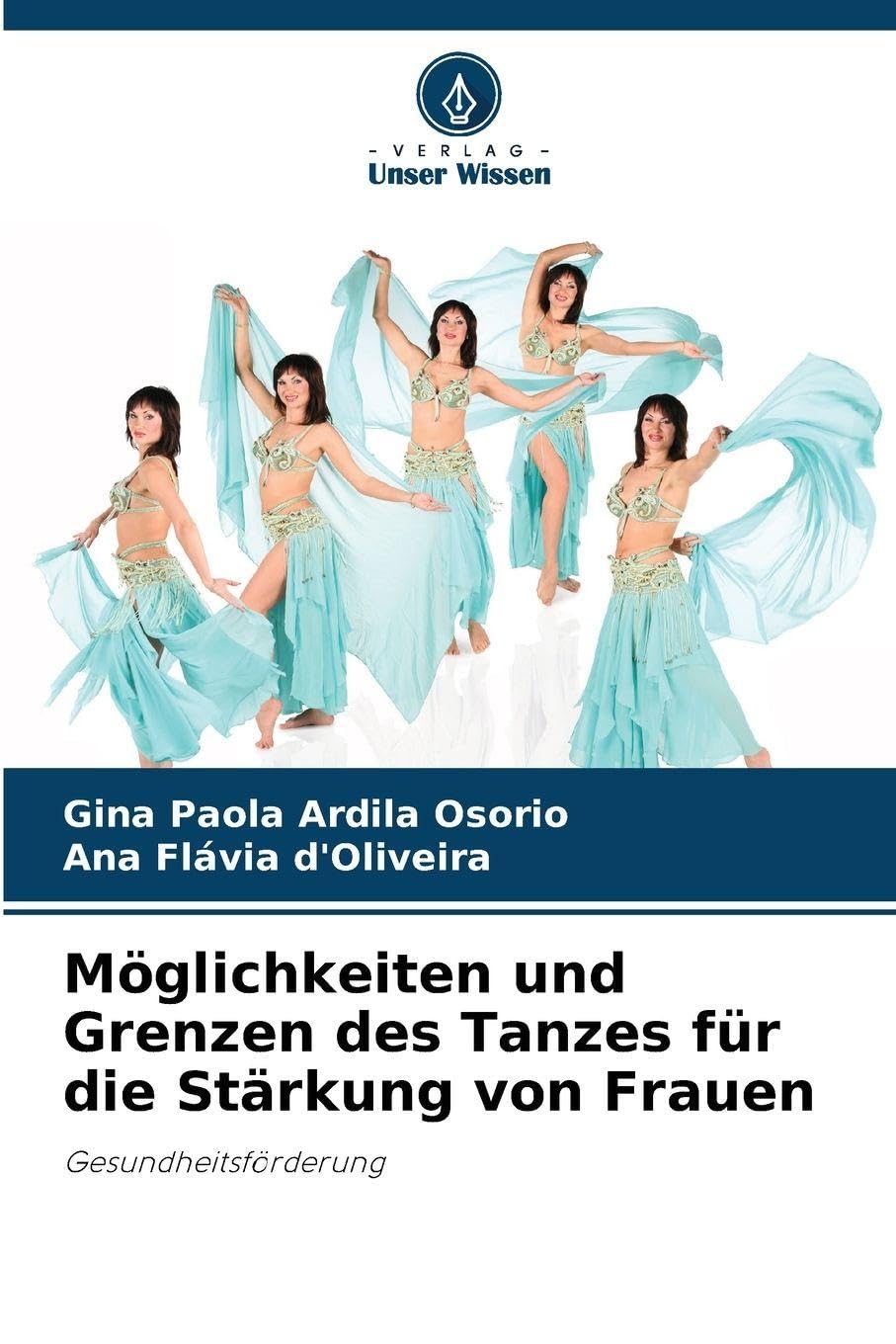 Möglichkeiten und Grenzen des Tanzes für die Stärkung von Frauen Law