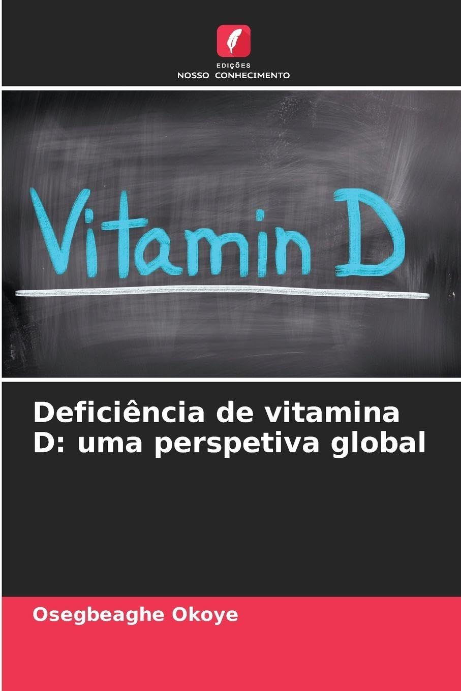 Deficiência de vitamina D: uma perspetiva global Medicine