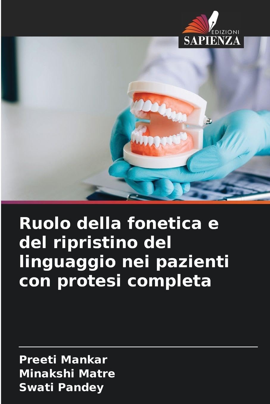 Ruolo della fonetica e del ripristino del linguaggio nei pazienti con protesi completa Medicine