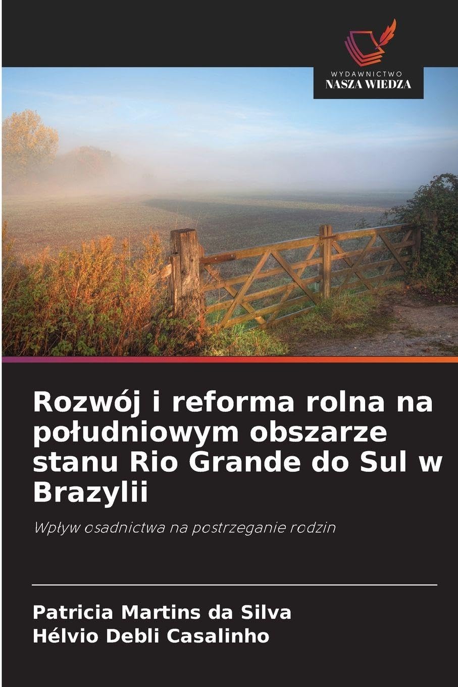 Rozwój i reforma rolna na po¿udniowym obszarze stanu Rio Grande do Sul w Brazylii Law