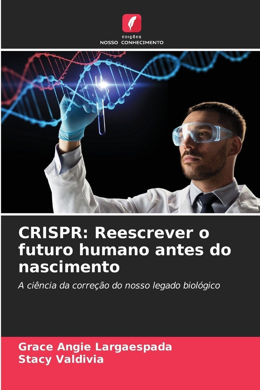 CRISPR: Reescrever o futuro humano antes do nascimento Medicine