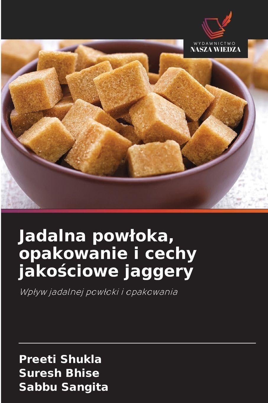 Jadalna pow¿oka, opakowanie i cechy jako¿ciowe jaggery Natural Sciences