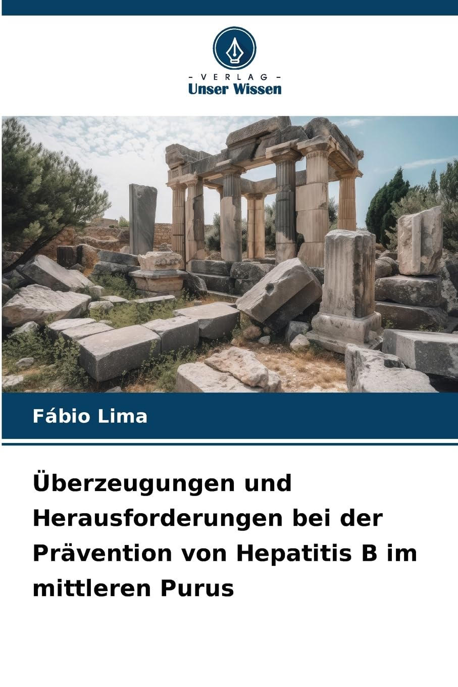 Überzeugungen und Herausforderungen bei der Prävention von Hepatitis B im mittleren Purus Natural Sciences