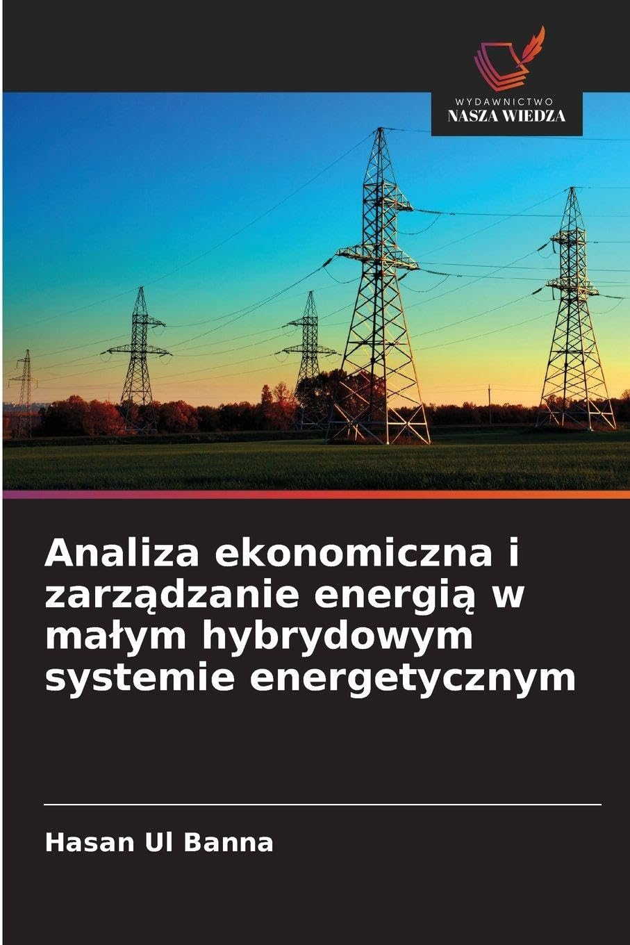 Analiza ekonomiczna i zarz¿dzanie energi¿ w ma¿ym hybrydowym systemie energetycznym Natural Sciences