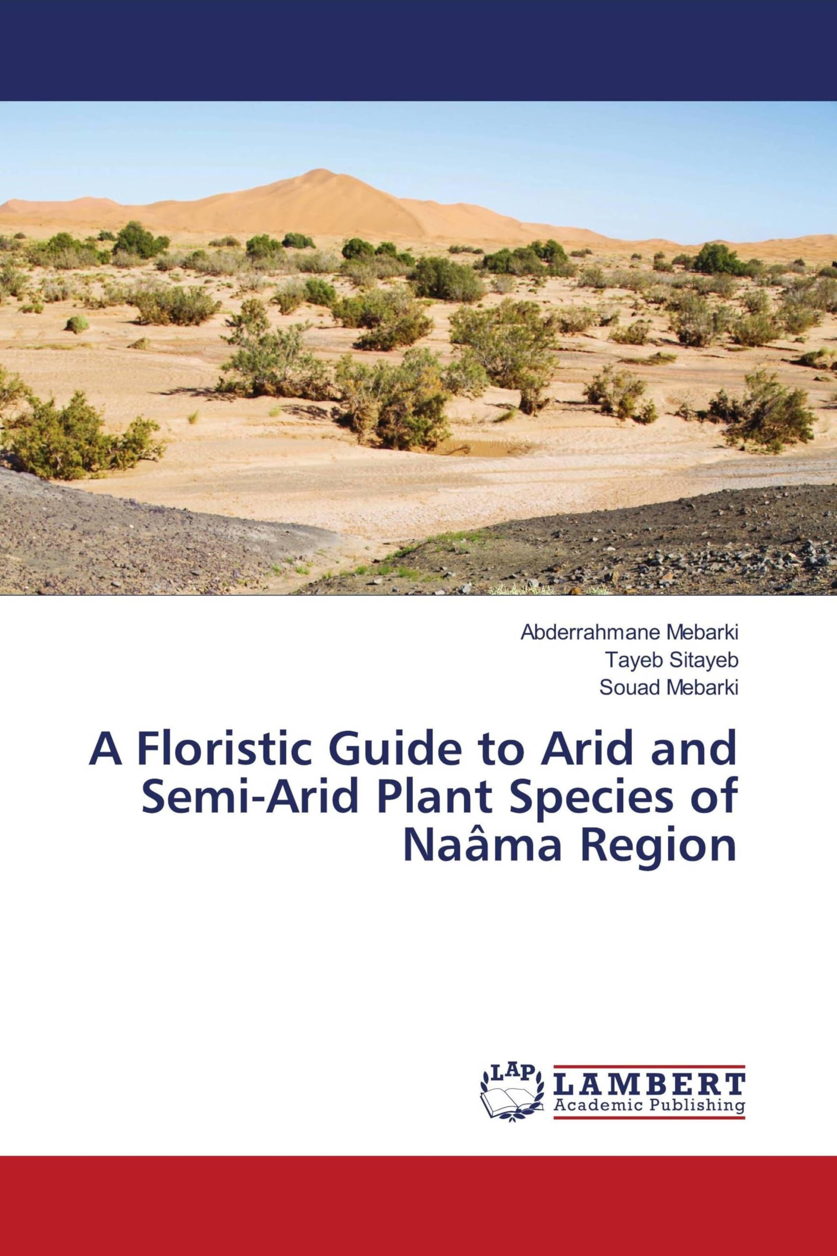 A Floristic Guide to Arid and Semi-Arid Plant Species of Naâma Region Natural Sciences