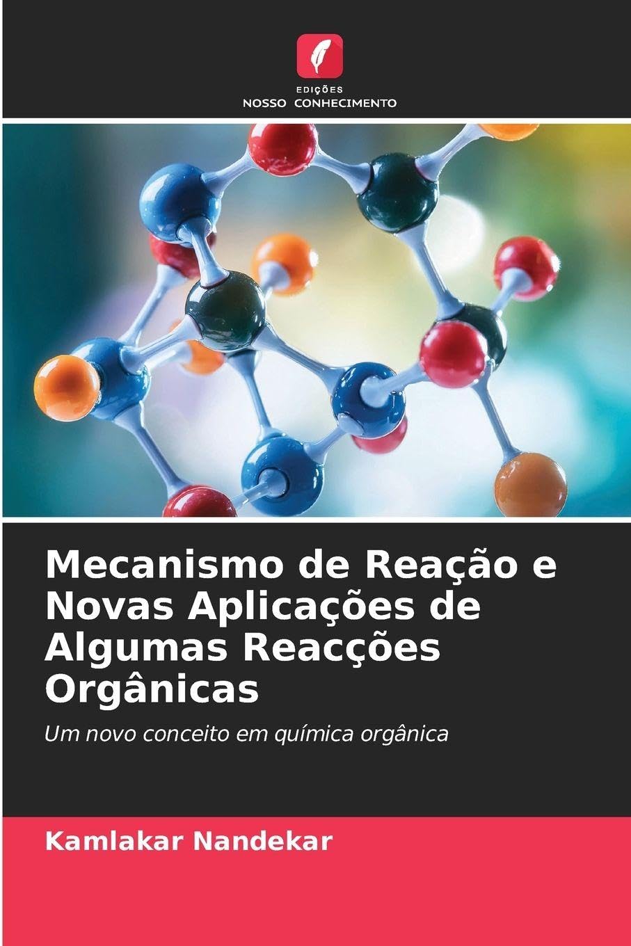 Mecanismo de Reação e Novas Aplicações de Algumas Reacções Orgânicas Natural Sciences