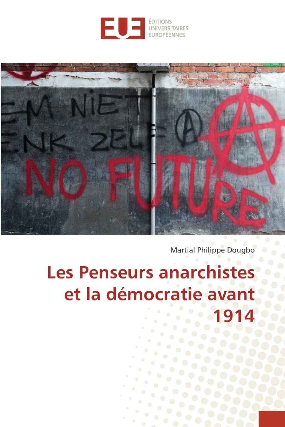 Les Penseurs anarchistes et la démocratie avant 1914 Law