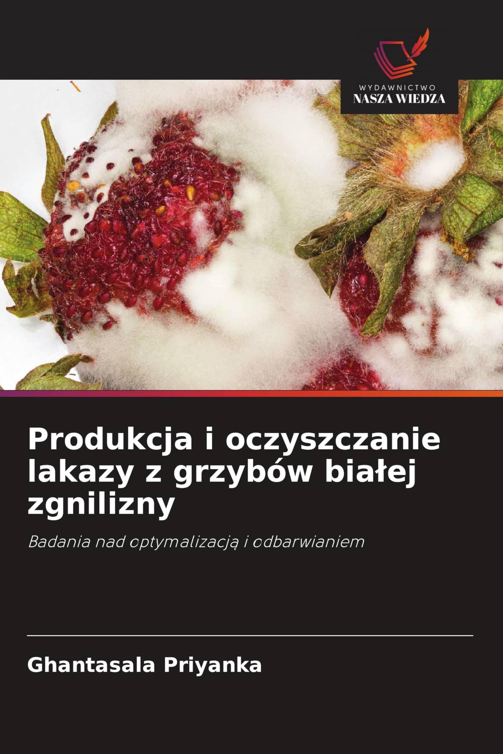 Produkcja i oczyszczanie lakazy z grzybów bia¿ej zgnilizny Natural Sciences