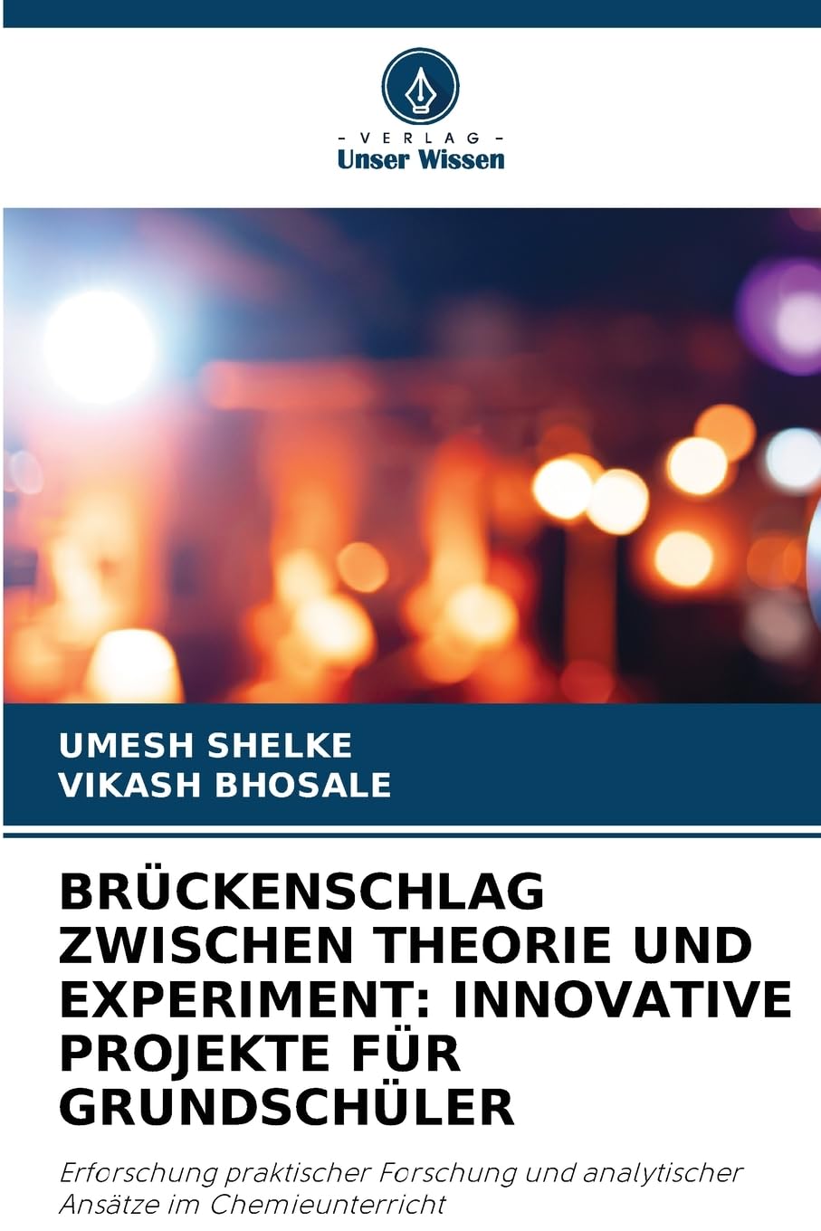 BRÜCKENSCHLAG ZWISCHEN THEORIE UND EXPERIMENT: INNOVATIVE PROJEKTE FÜR GRUNDSCHÜLER Medicine