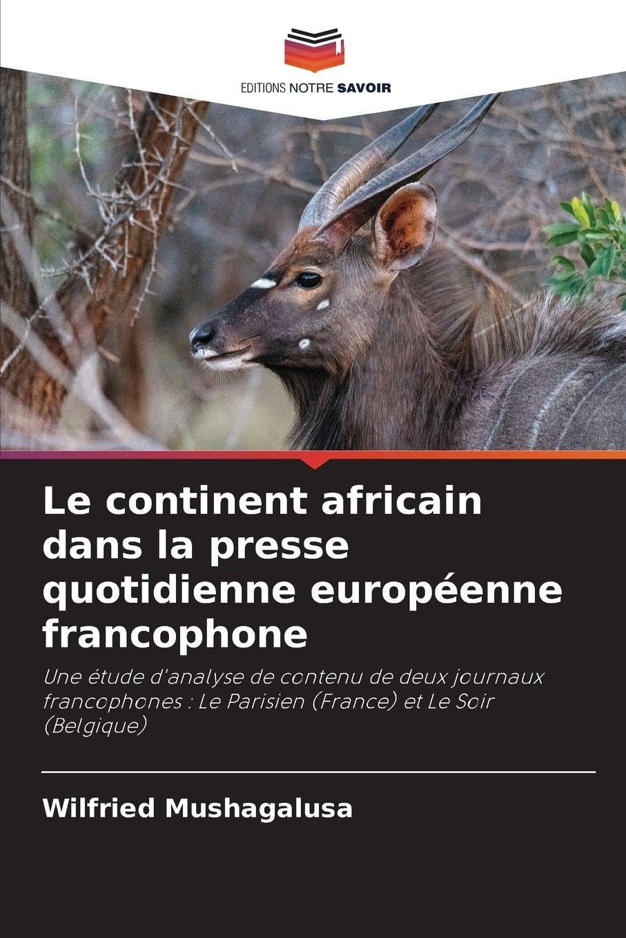 Le continent africain dans la presse quotidienne européenne francophone Books