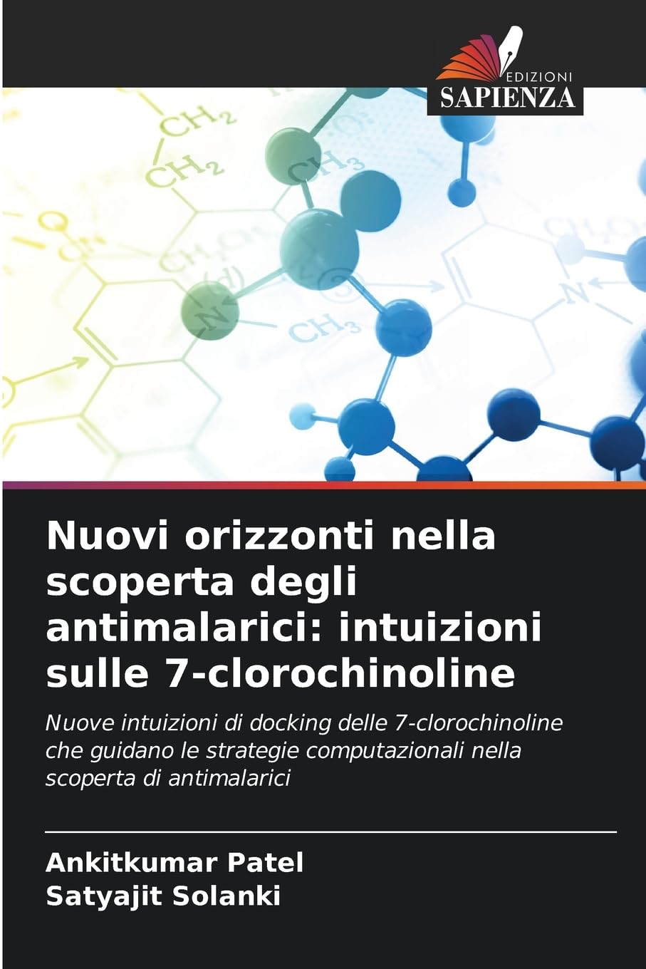 Nuovi orizzonti nella scoperta degli antimalarici: intuizioni sulle 7-clorochinoline Natural Sciences