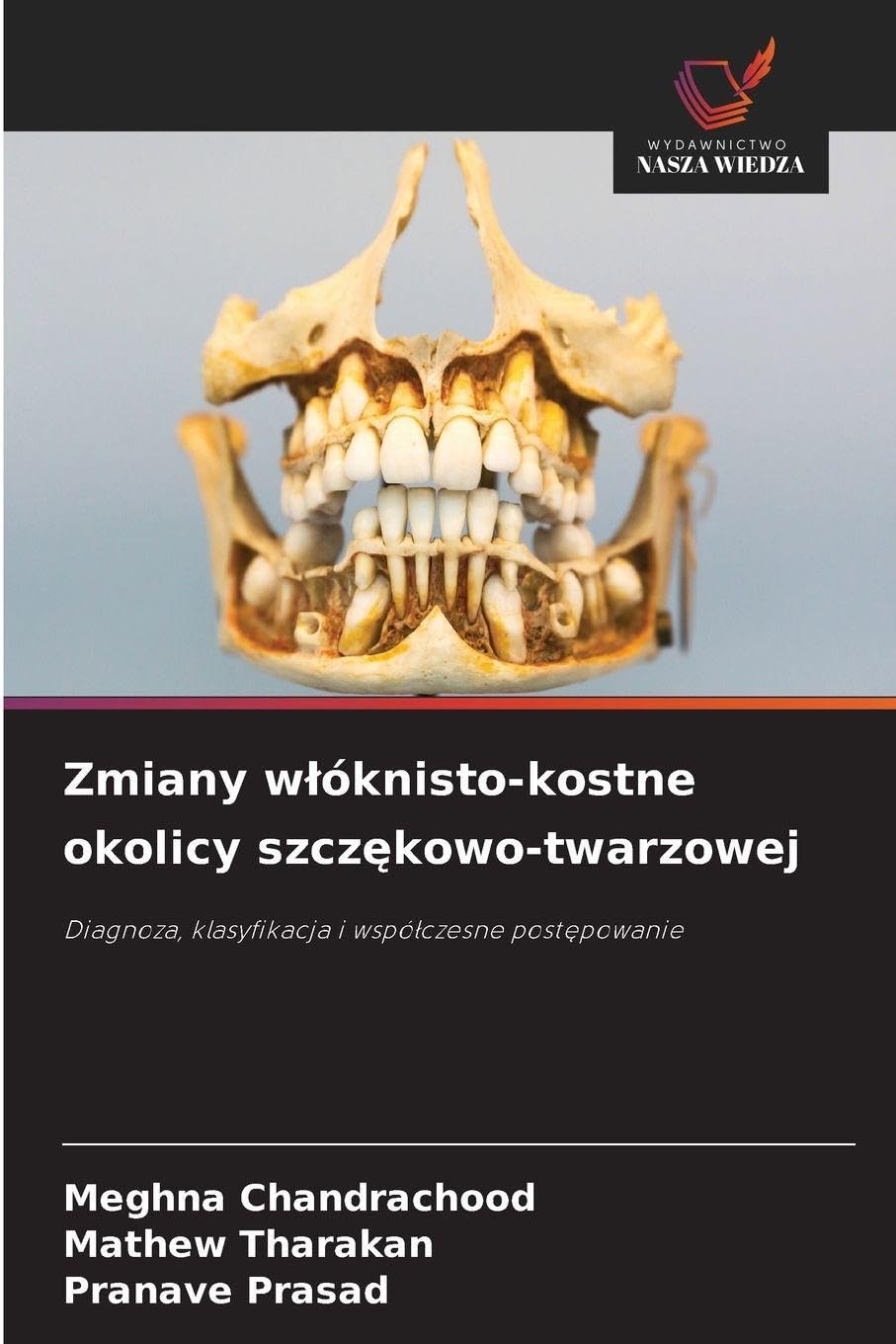 Zmiany w¿óknisto-kostne okolicy szcz¿kowo-twarzowej Medicine