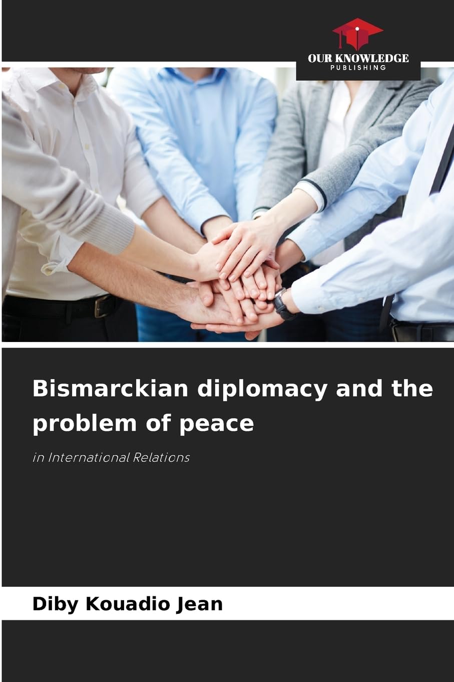 Bismarckian diplomacy and the problem of peace Law