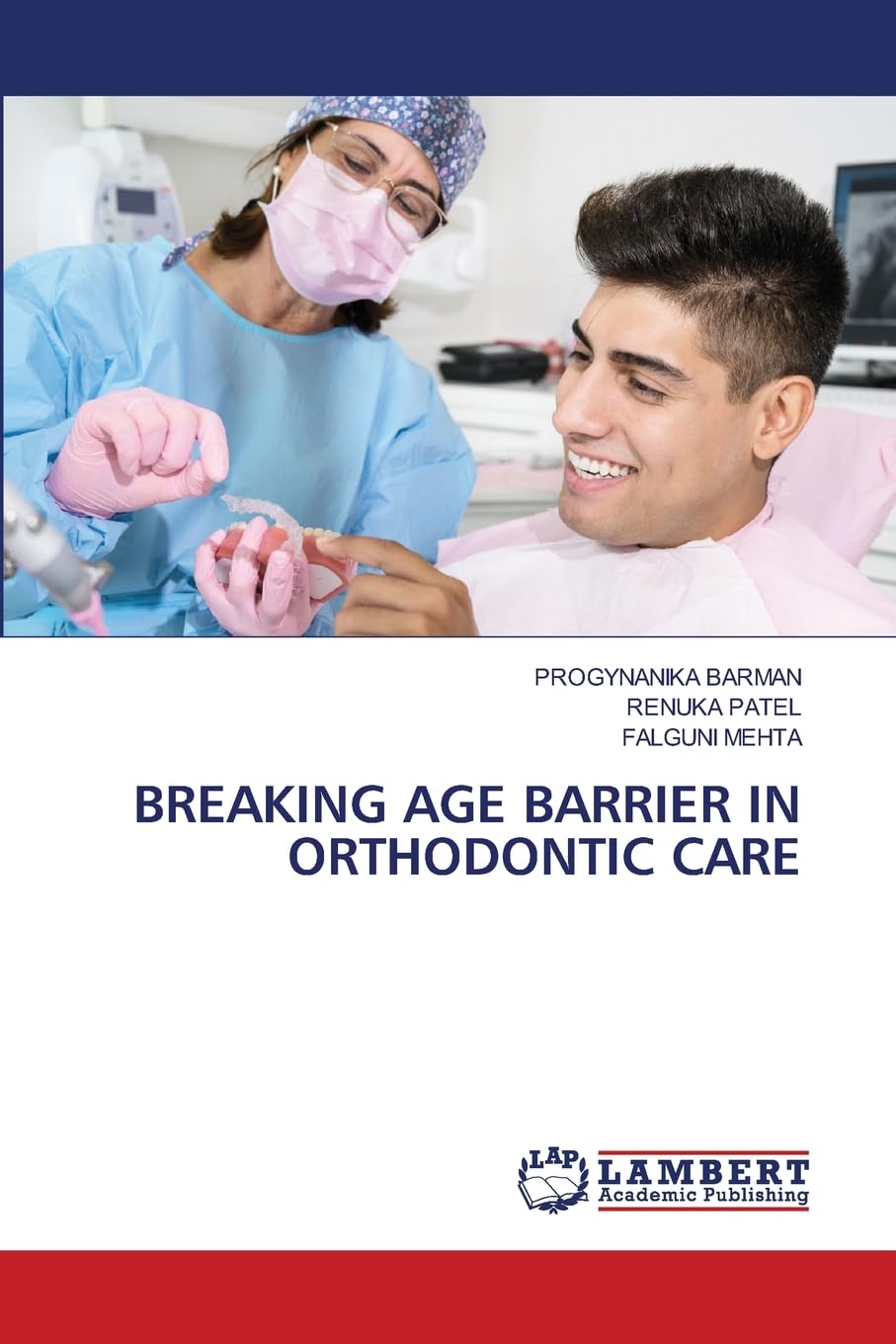 BREAKING AGE BARRIER IN ORTHODONTIC CARE Medicine