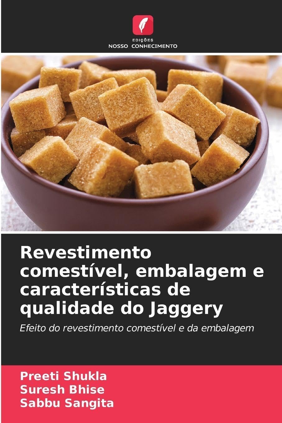Revestimento comestível, embalagem e características de qualidade do Jaggery Natural Sciences