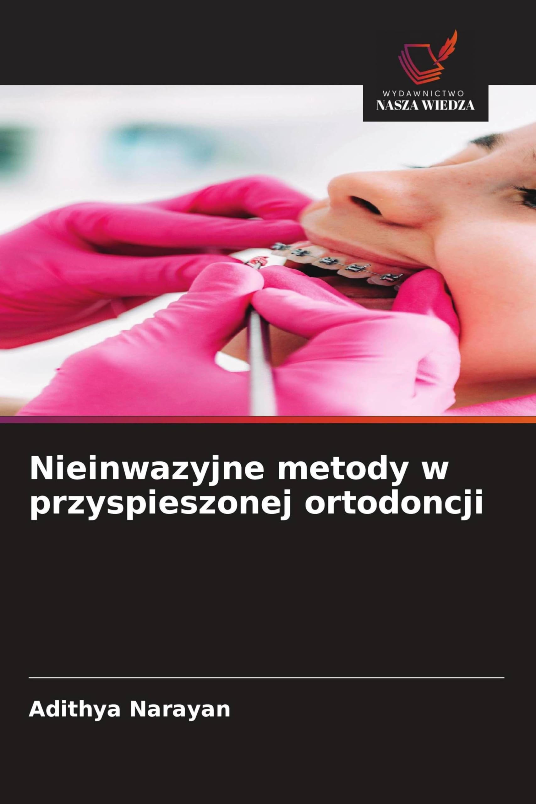 Nieinwazyjne metody w przyspieszonej ortodoncji Medicine