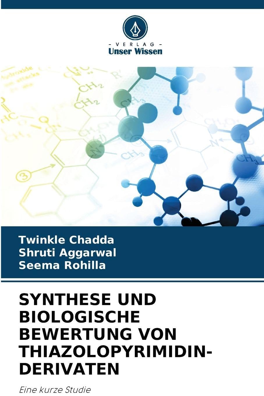 SYNTHESE UND BIOLOGISCHE BEWERTUNG VON THIAZOLOPYRIMIDIN-DERIVATEN Medicine