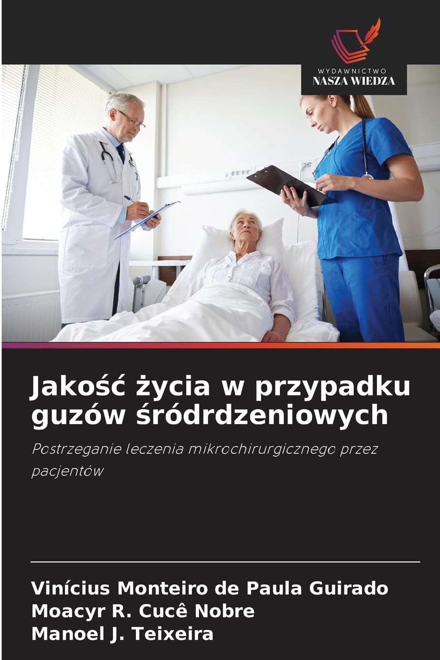 Jako¿¿ ¿ycia w przypadku guzów ¿ródrdzeniowych Medicine