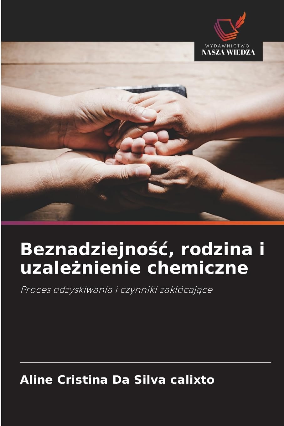 Beznadziejno¿¿, rodzina i uzale¿nienie chemiczne Books