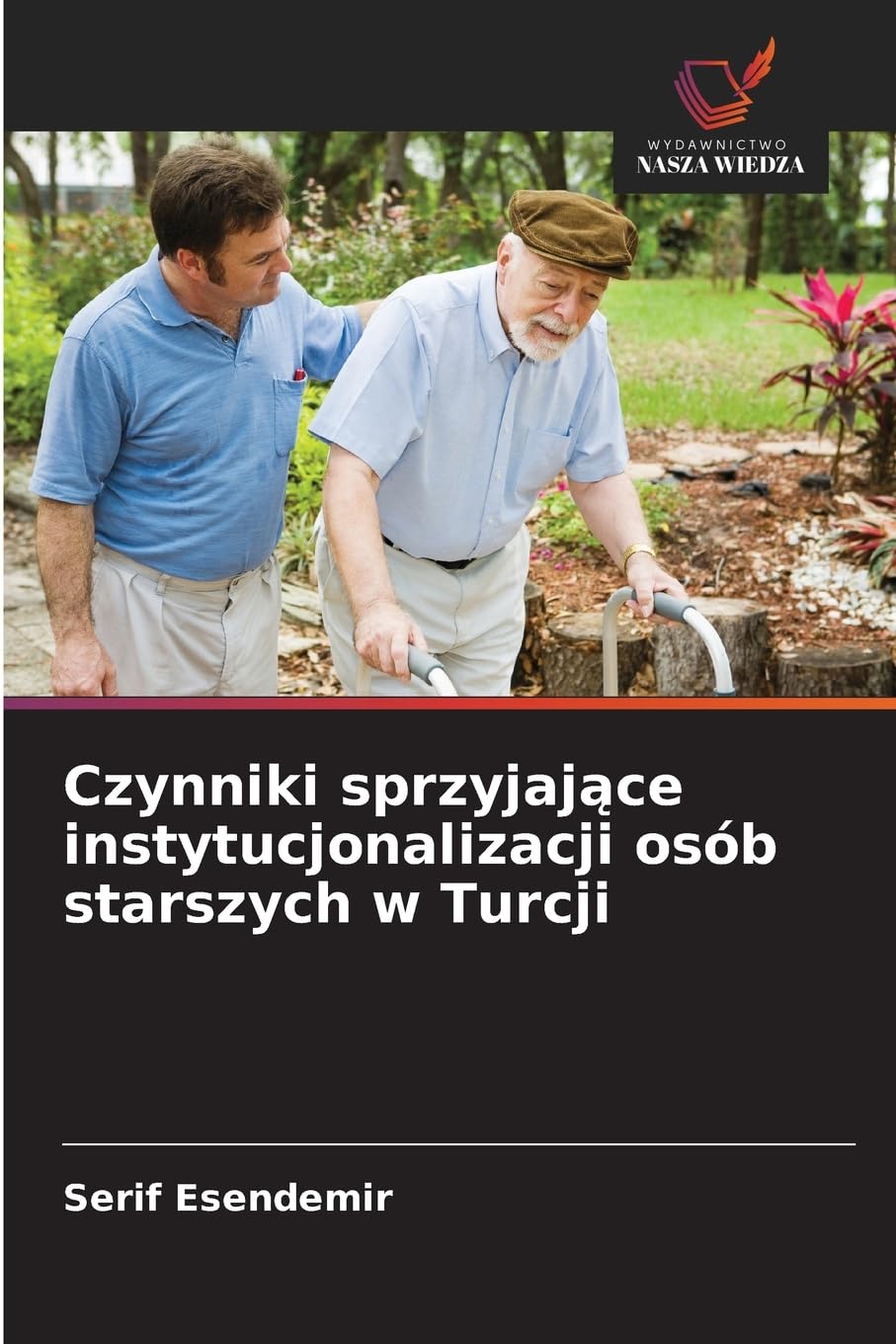 Czynniki sprzyjaj¿ce instytucjonalizacji osób starszych w Turcji Law