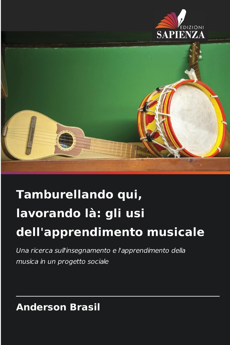 Tamburellando qui, lavorando là: gli usi dell'apprendimento musicale Arts & Music