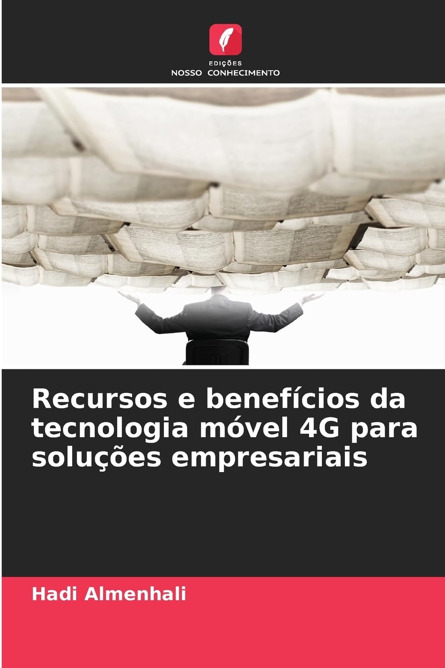 Recursos e benefícios da tecnologia móvel 4G para soluções empresariais Computer Science