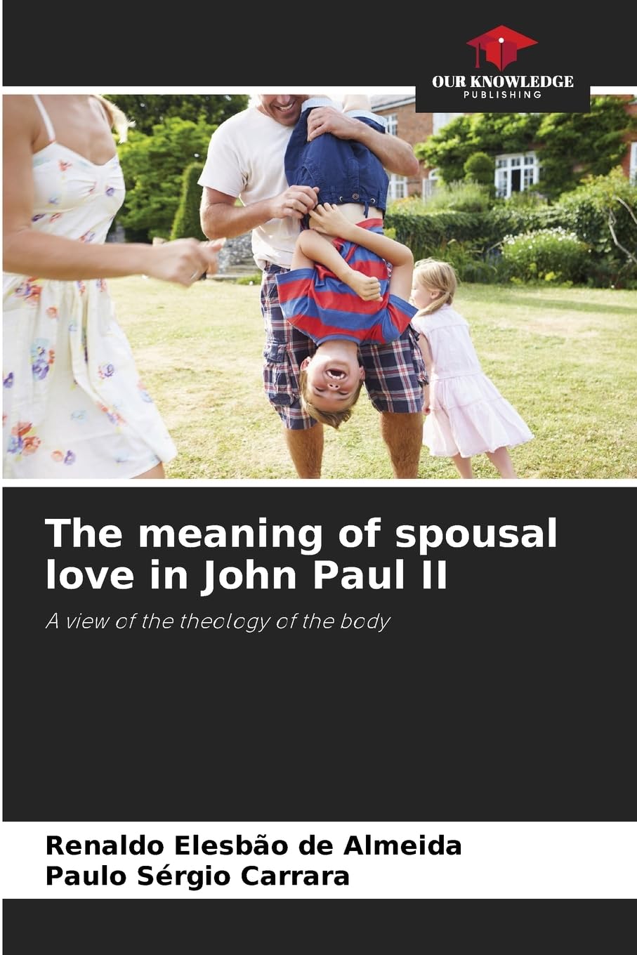 The meaning of spousal love in John Paul II Religion & Esotericism