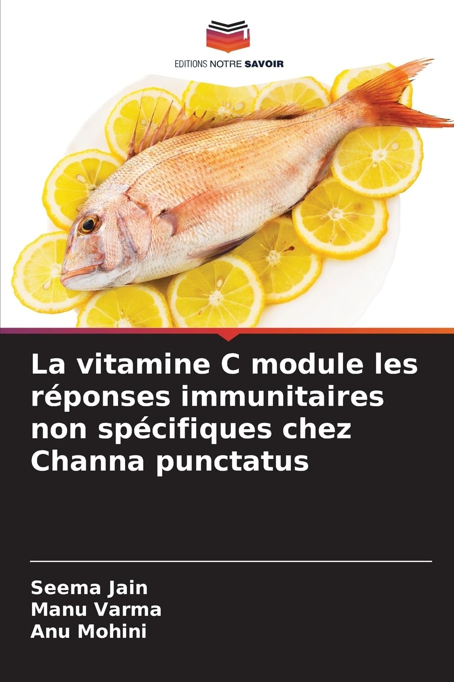 La vitamine C module les réponses immunitaires non spécifiques chez Channa punctatus Natural Sciences