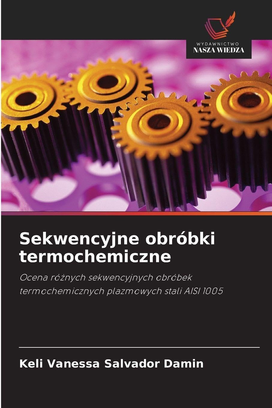 Sekwencyjne obróbki termochemiczne Business & Technology