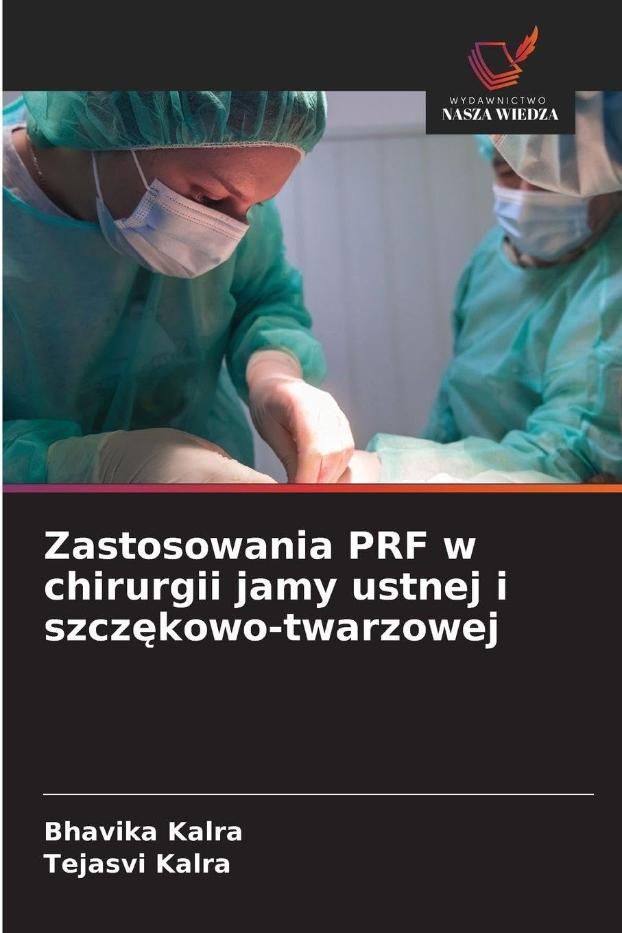 Zastosowania PRF w chirurgii jamy ustnej i szcz¿kowo-twarzowej Medicine
