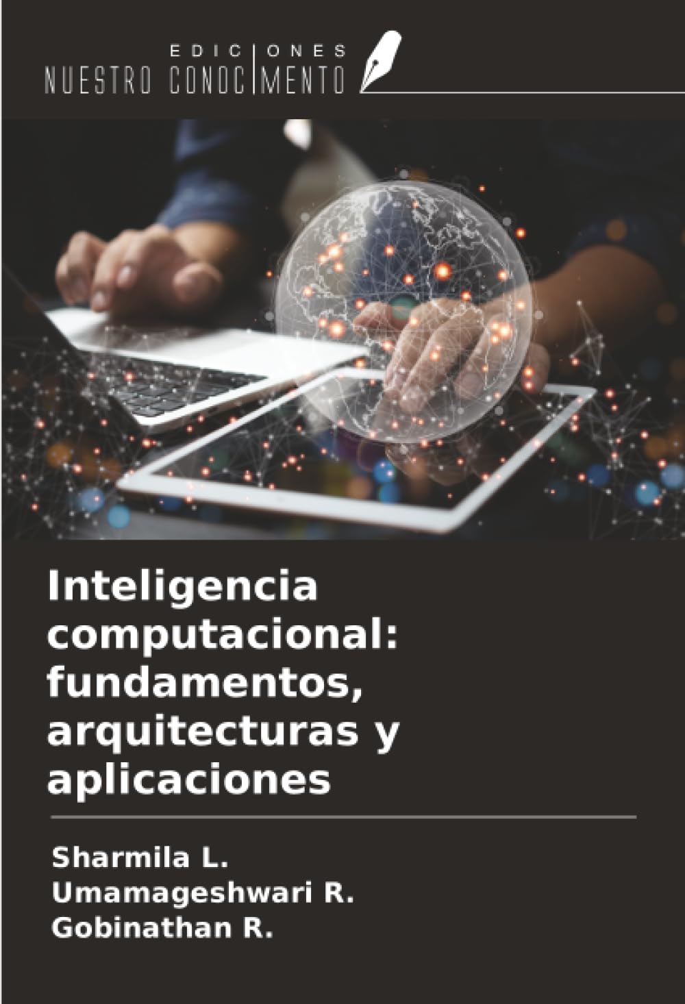 Inteligencia computacional: fundamentos, arquitecturas y aplicaciones Business, Finance & Career