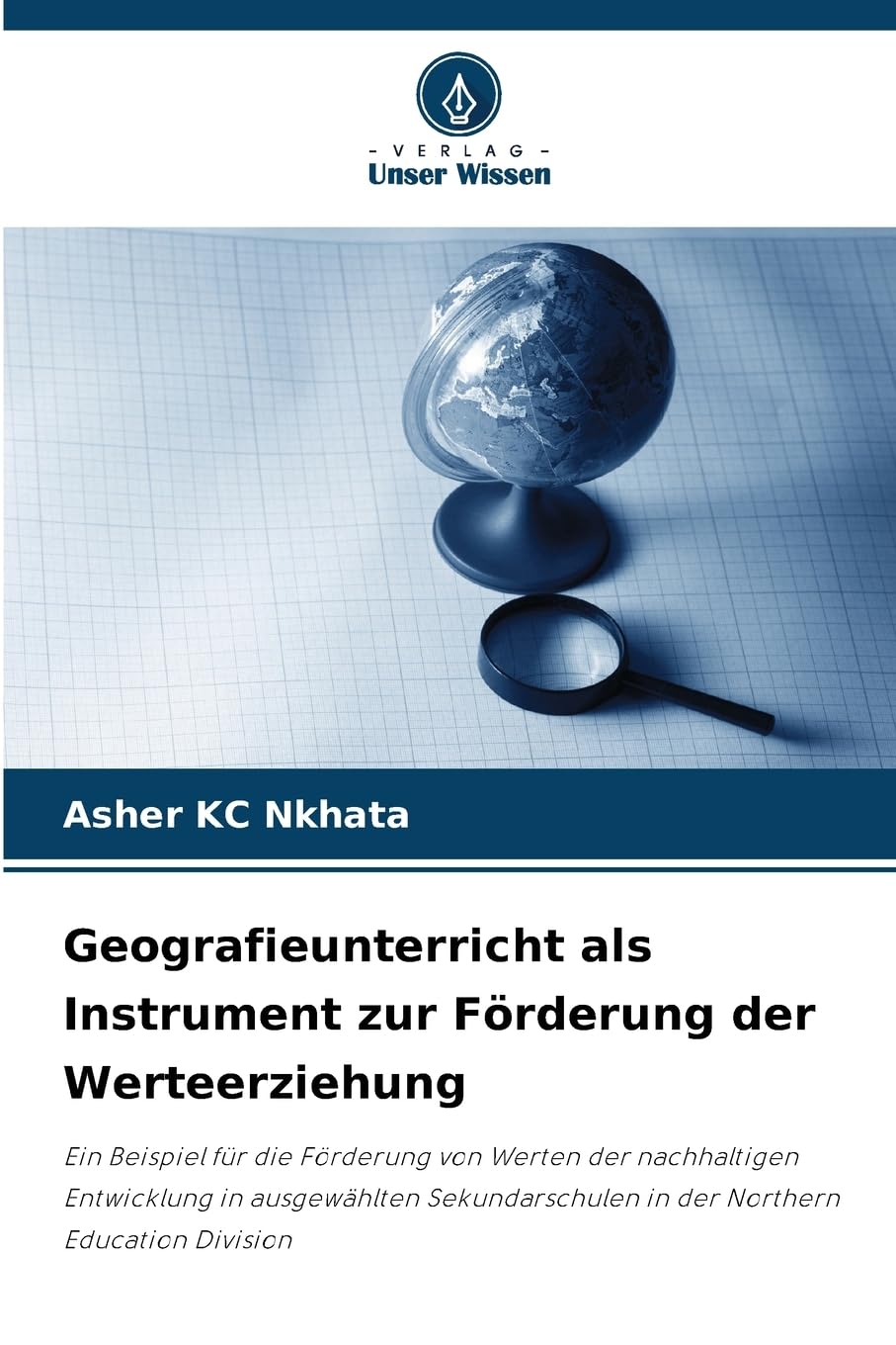 Geografieunterricht als Instrument zur Förderung der Werteerziehung Geology & Geography