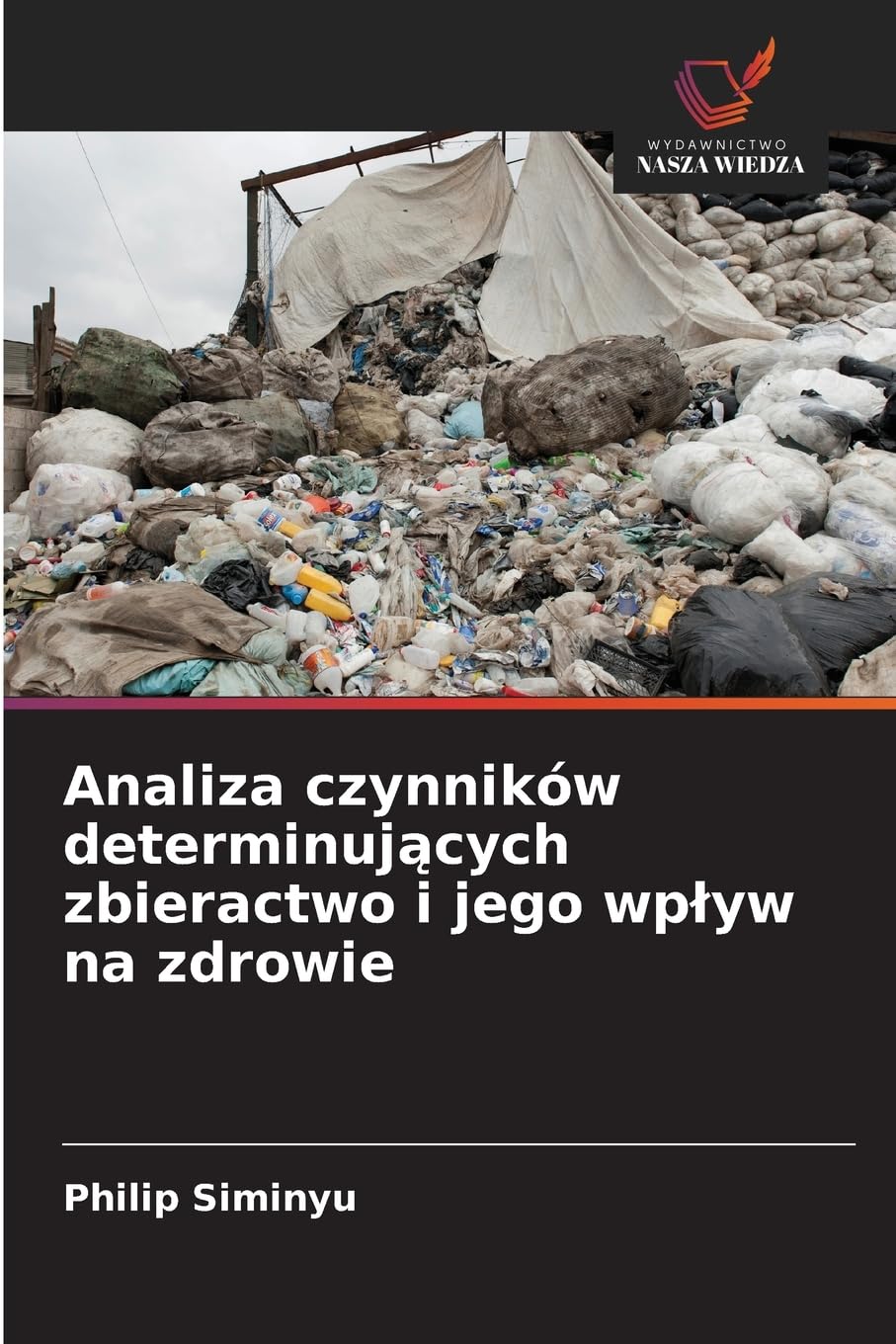 Analiza czynników determinuj¿cych zbieractwo i jego wp¿yw na zdrowie Natural Sciences