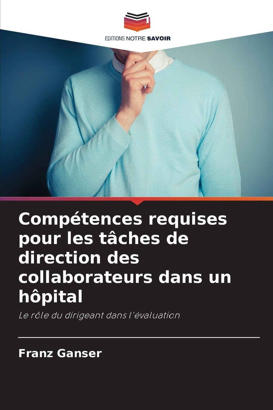 Compétences requises pour les tâches de direction des collaborateurs dans un hôpital Medicine
