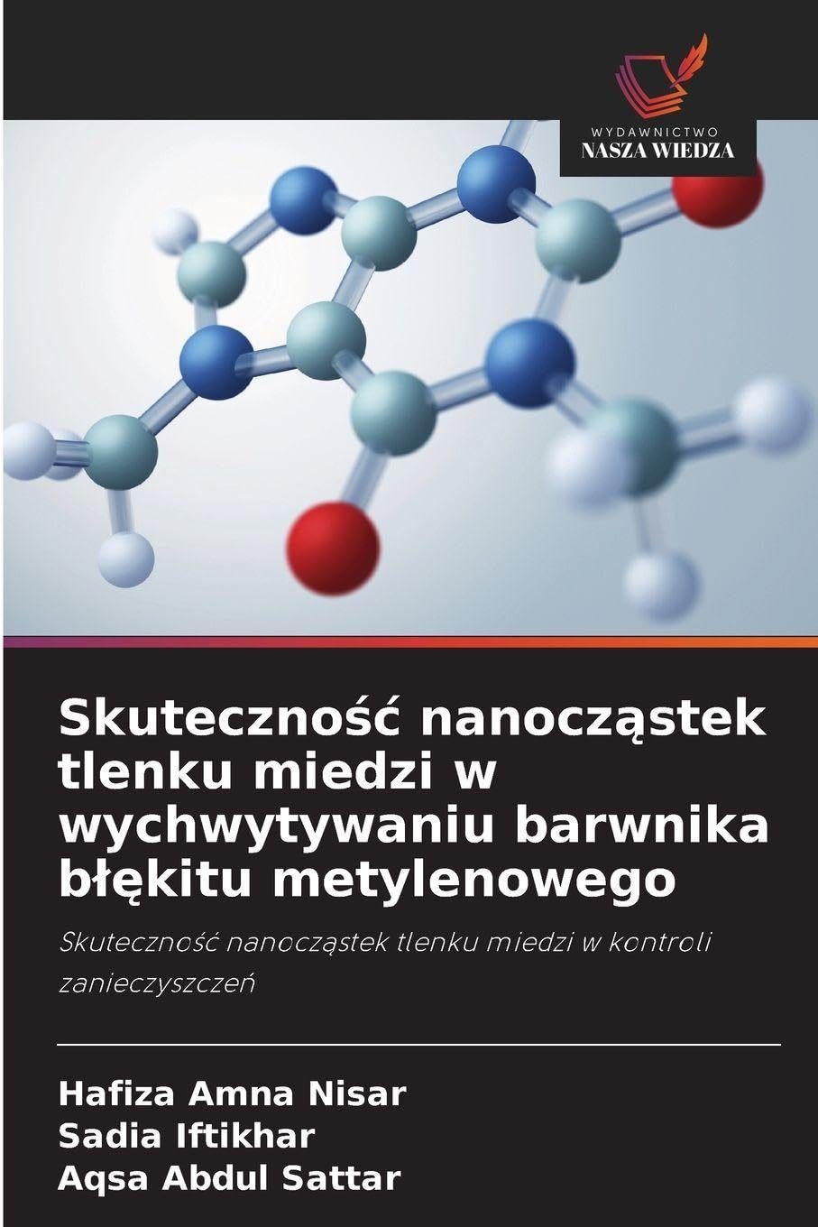 Skuteczno¿¿ nanocz¿stek tlenku miedzi w wychwytywaniu barwnika b¿¿kitu metylenowego Business & Technology