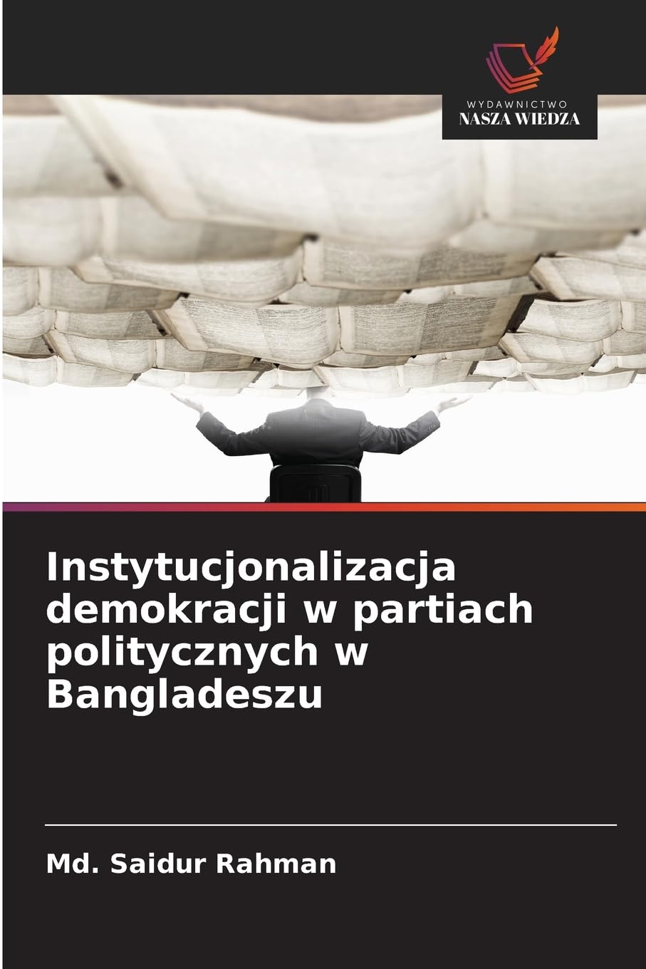 Instytucjonalizacja demokracji w partiach politycznych w Bangladeszu Law