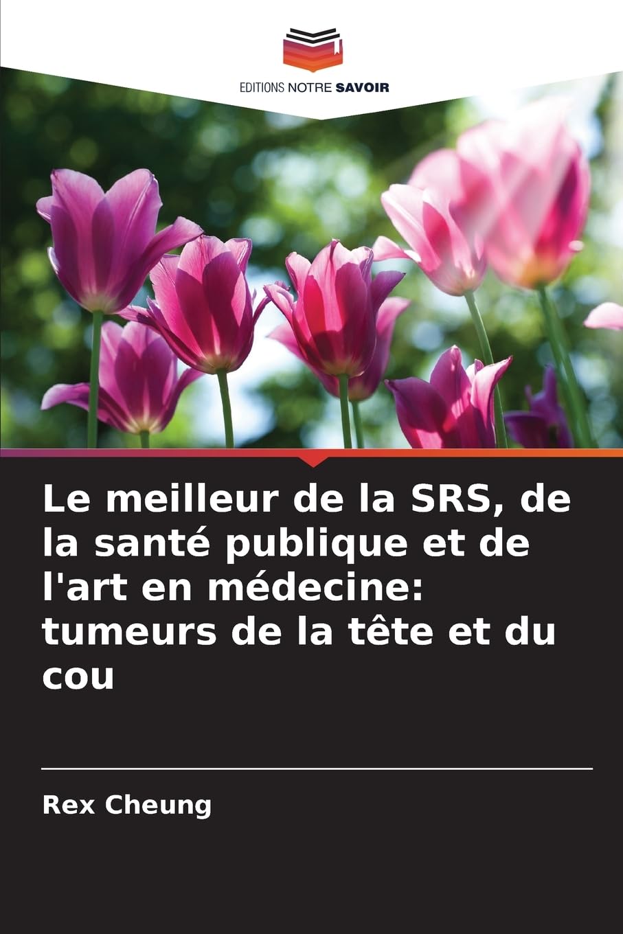 Le meilleur de la SRS, de la santé publique et de l'art en médecine: tumeurs de la tête et du cou Medicine