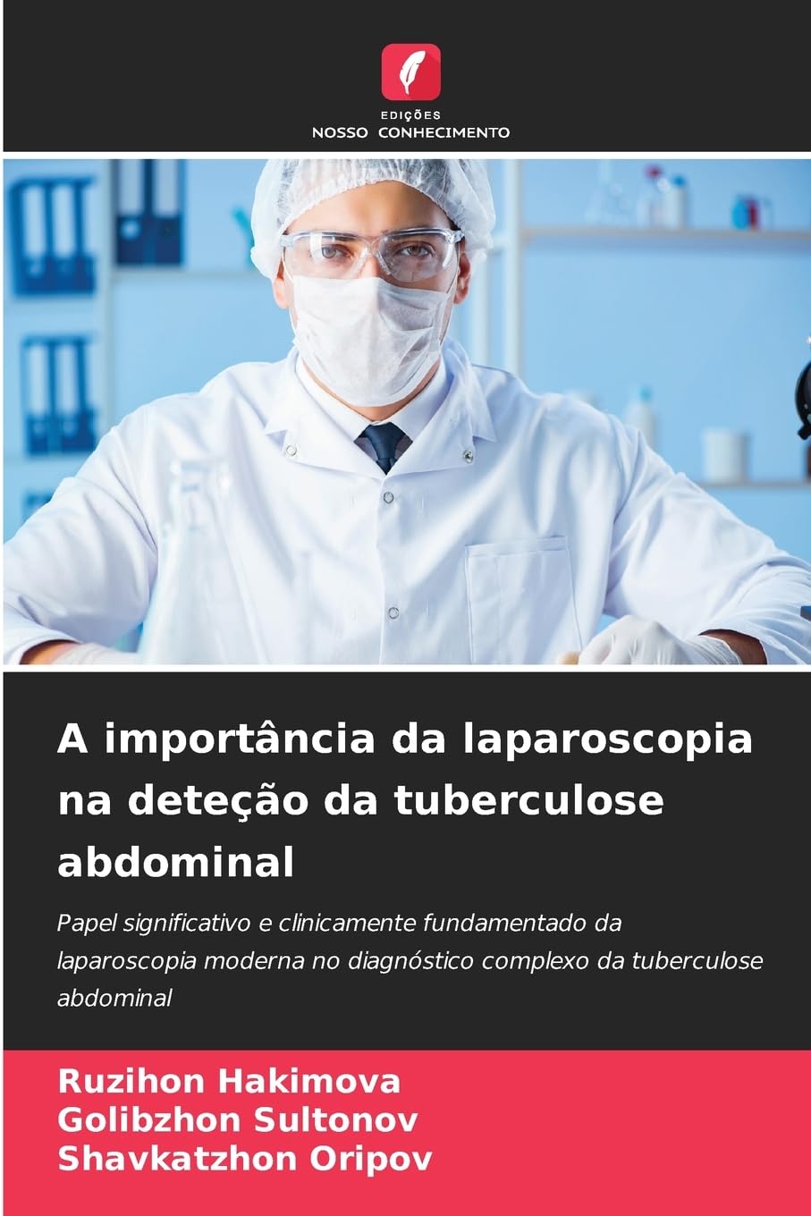 A importância da laparoscopia na deteção da tuberculose abdominal Medicine