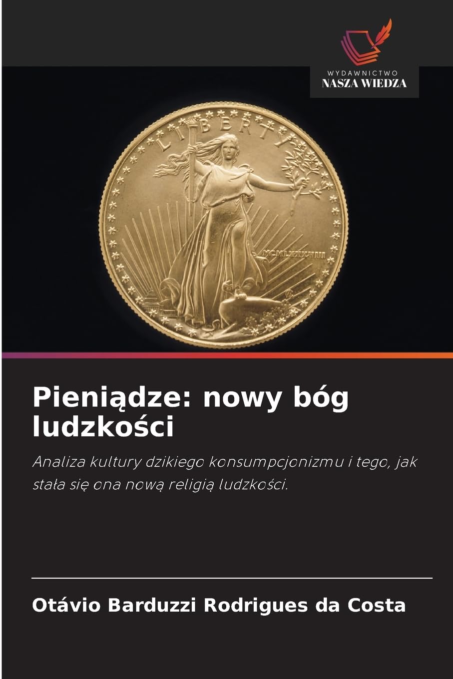 Pieni¿dze: nowy bóg ludzko¿ci Books