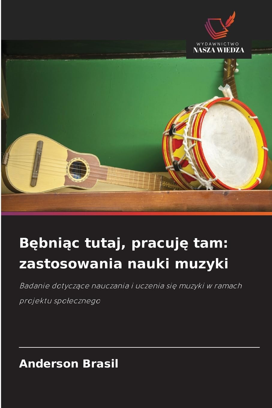 B¿bni¿c tutaj, pracuj¿ tam: zastosowania nauki muzyki Arts & Music