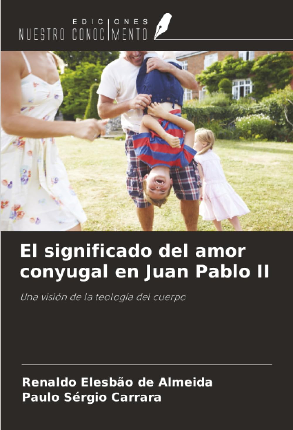 El significado del amor conyugal en Juan Pablo II Religion & Esotericism