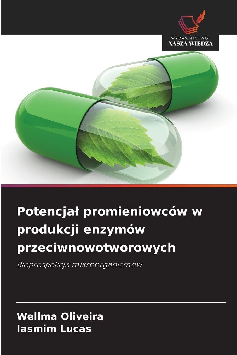 Potencja¿ promieniowców w produkcji enzymów przeciwnowotworowych Natural Sciences