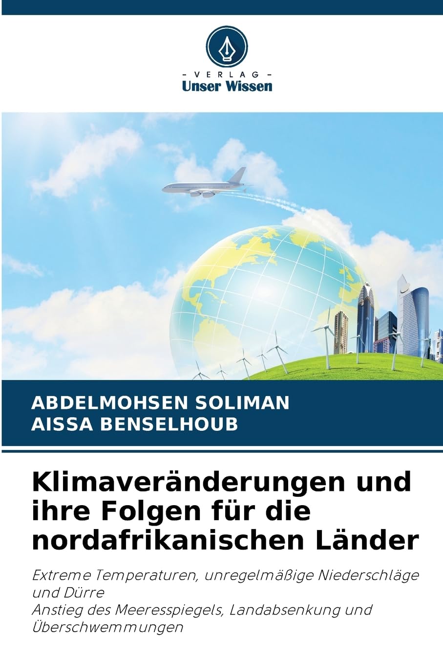 Klimaveränderungen und ihre Folgen für die nordafrikanischen Länder Natural Sciences