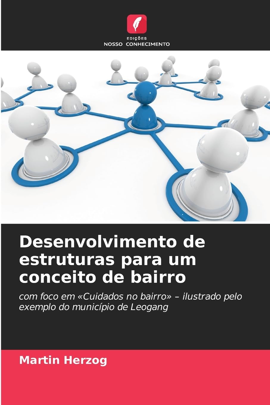Desenvolvimento de estruturas para um conceito de bairro Medicine