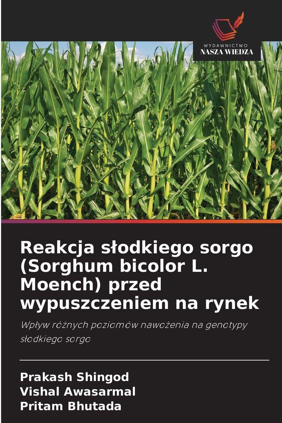 Reakcja s¿odkiego sorgo (Sorghum bicolor L. Moench) przed wypuszczeniem na rynek Natural Sciences