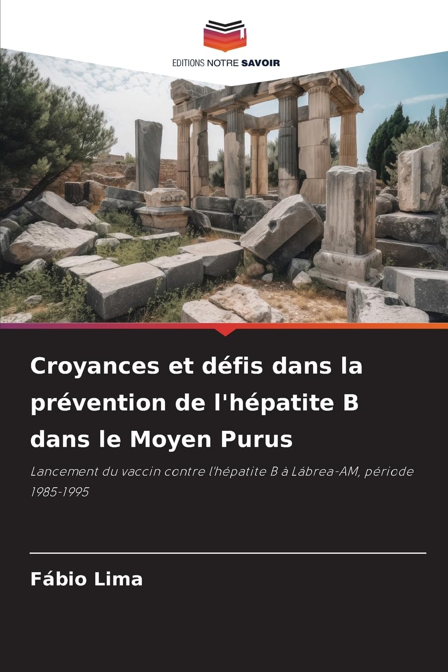Croyances et défis dans la prévention de l'hépatite B dans le Moyen Purus Natural Sciences