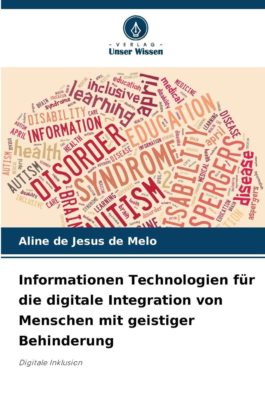 Informationen Technologien für die digitale Integration von Menschen mit geistiger Behinderung Business, Finance & Career