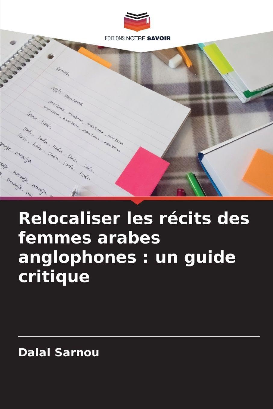 Relocaliser les récits des femmes arabes anglophones : un guide critique Books