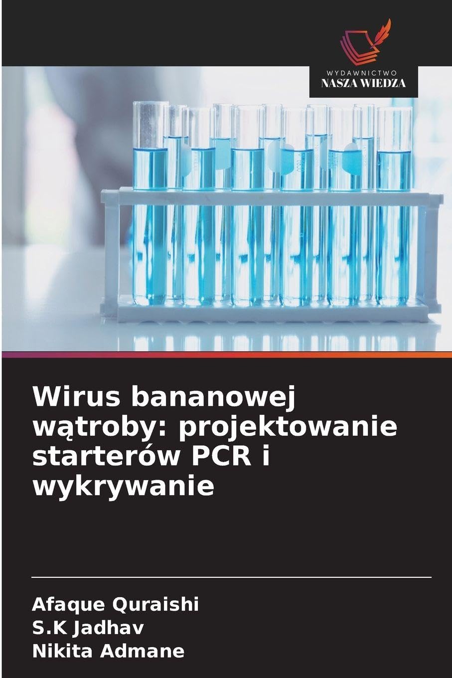 Wirus bananowej w¿troby: projektowanie starterów PCR i wykrywanie Natural Sciences